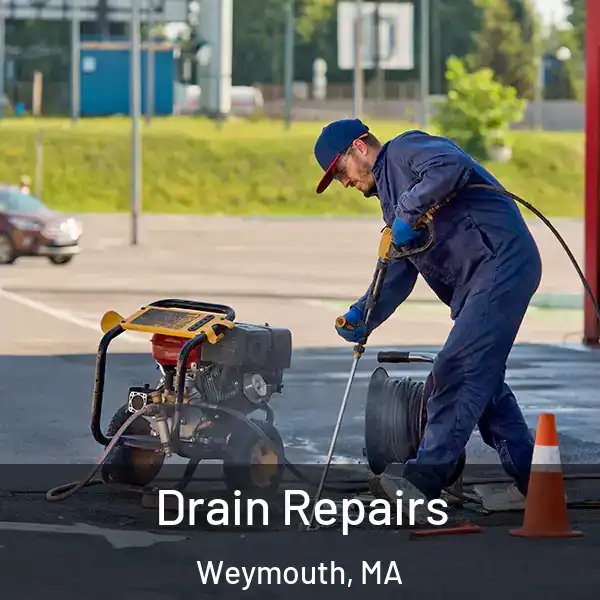  Drain Repairs Weymouth, MA