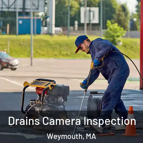  Drains Camera Inspection Weymouth, MA