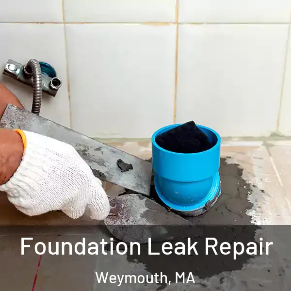  Foundation Leak Repair Weymouth, MA