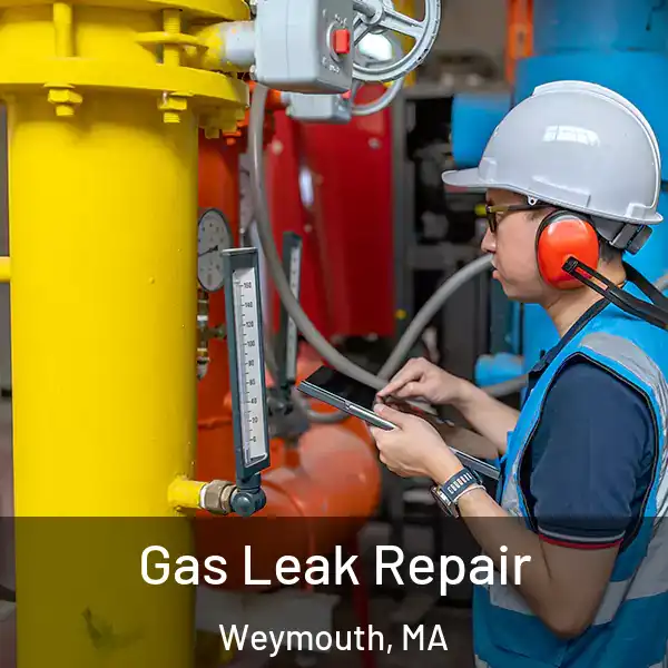  Gas Leak Repair Weymouth, MA