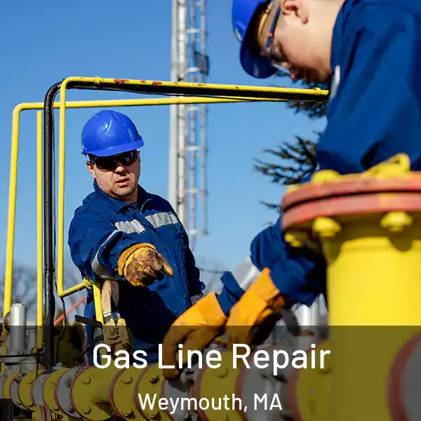  Gas Line Repair Weymouth, MA