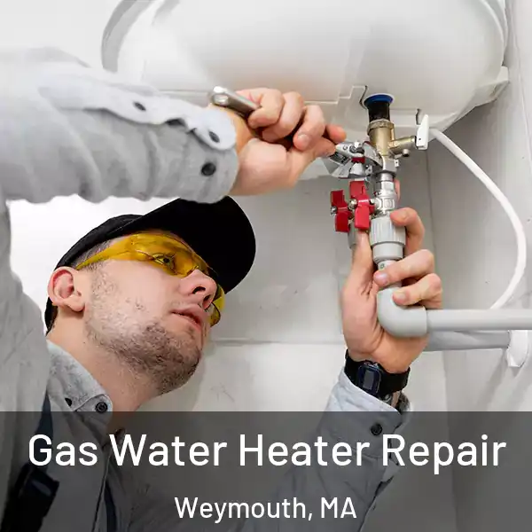 Gas Water Heater Repair Weymouth, MA