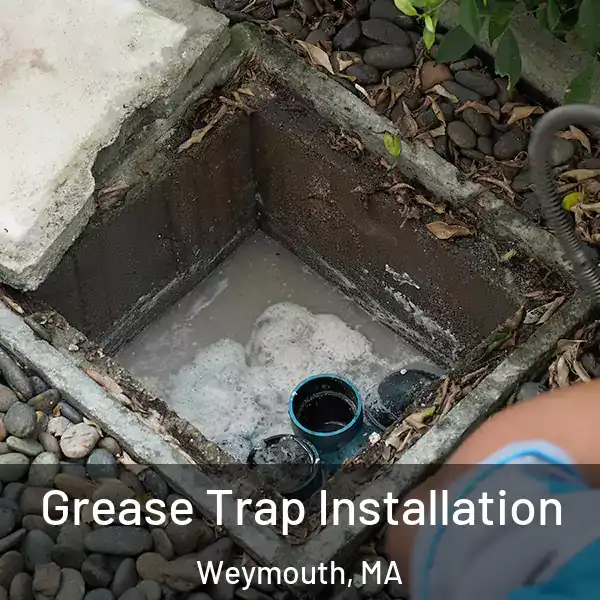  Grease Trap Installation Weymouth, MA