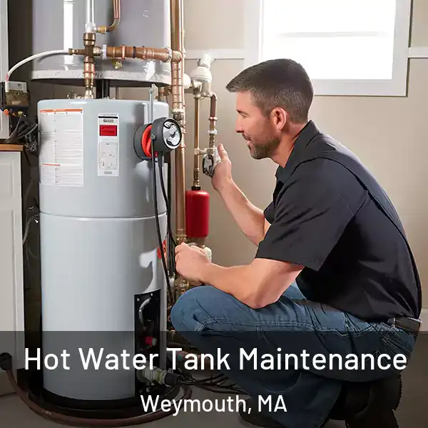  Hot Water Tank Maintenance Weymouth, MA