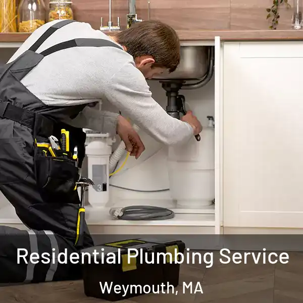 Residential Plumbing Service Weymouth, MA
