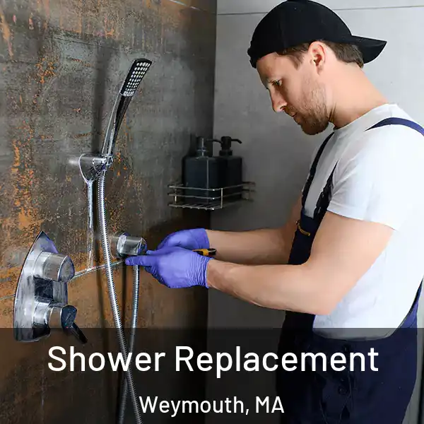  Shower Replacement Weymouth, MA