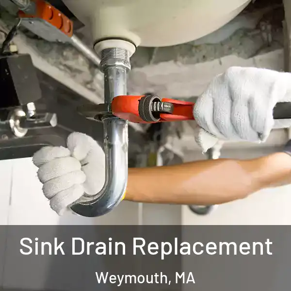  Sink Drain Replacement Weymouth, MA